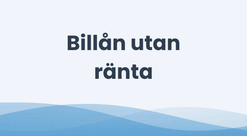 Billån utan ränta