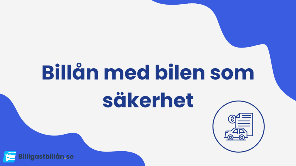 Billån med bilen som säkerhet